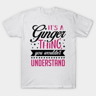 It's a Ginger Thing T-Shirt